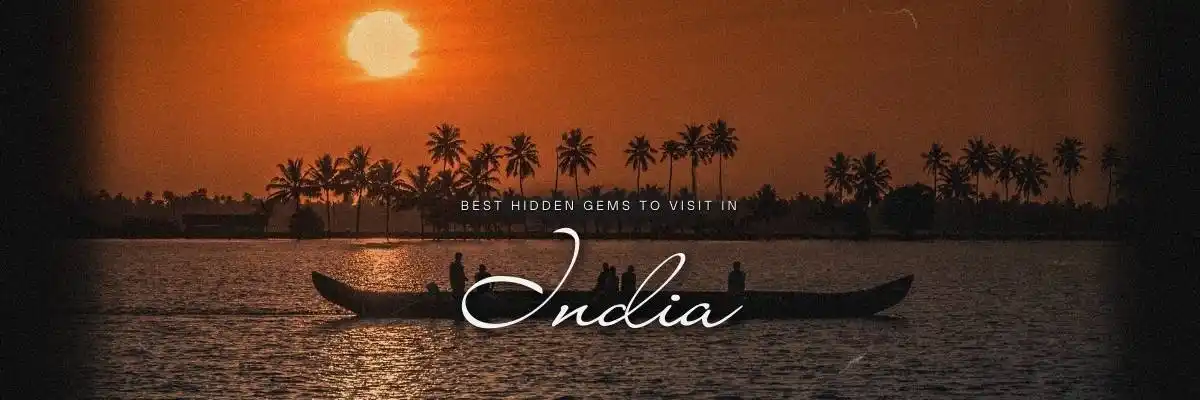 Best Hidden Gems to Visit in India